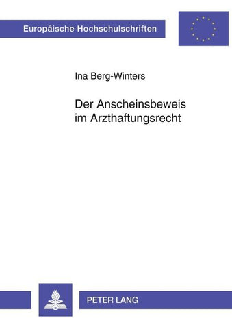 Der Anscheinsbeweis im Arzthaftungsrecht