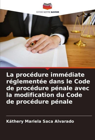 La procédure immédiate réglementée dans le Code de procédure pénale avec la modification du Code de procédure pénale