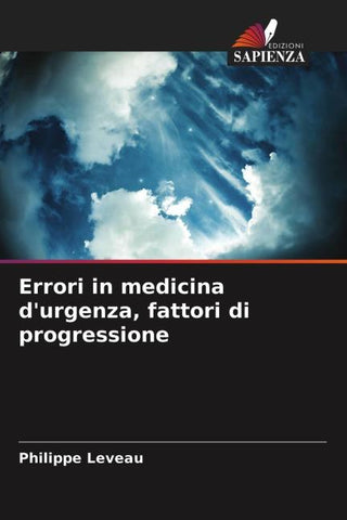 Errori in medicina d'urgenza, fattori di progressione