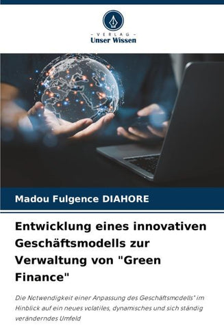 Entwicklung eines innovativen Geschäftsmodells zur Verwaltung von "Green Finance"