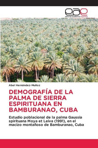 DEMOGRAFÍA DE LA PALMA DE SIERRA ESPIRITUANA EN BAMBURANAO, CUBA