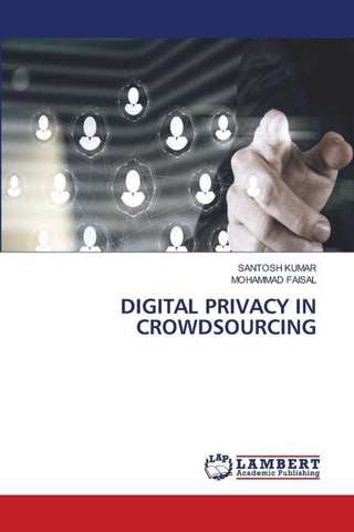 DIGITAL PRIVACY IN CROWDSOURCING