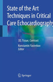 State of the Art Techniques in Critical Care Echocardiography