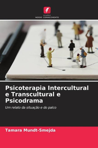 Psicoterapia Intercultural e Transcultural e Psicodrama