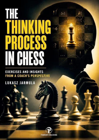 The Thinking Process in Chess
