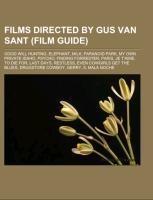 Films directed by Gus Van Sant (Film Guide)