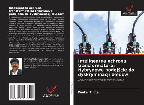 Inteligentna ochrona transformatora: Hybrydowe podej¿cie do dyskryminacji b¿¿dów