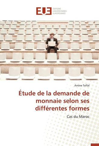 Étude de la demande de monnaie selon ses différentes formes
