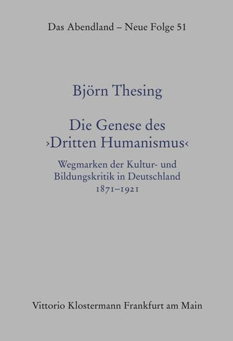 Die Genese des „Dritten Humanismus"
