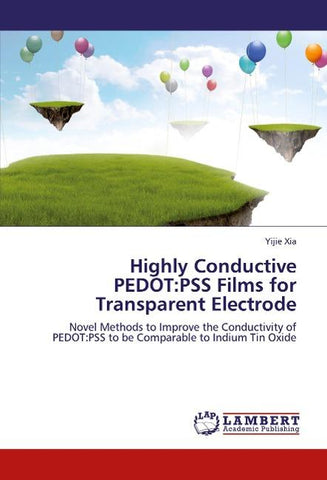 Highly Conductive PEDOT:PSS Films for Transparent Electrode