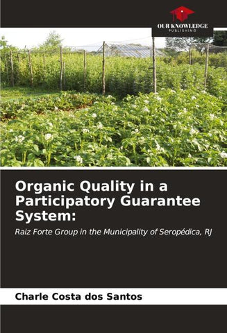 Organic Quality in a Participatory Guarantee System: