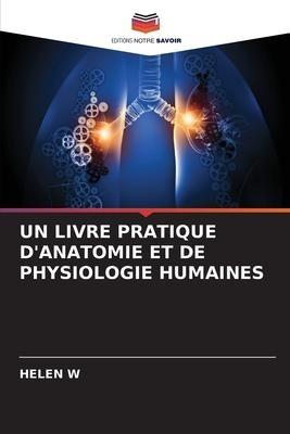 UN LIVRE PRATIQUE D'ANATOMIE ET DE PHYSIOLOGIE HUMAINES