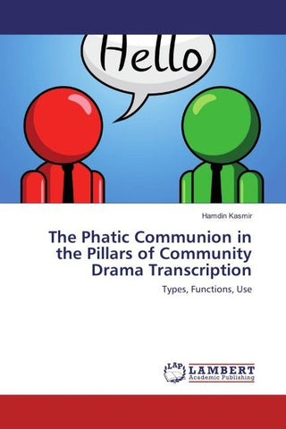 The Phatic Communion in the Pillars of Community Drama Transcription