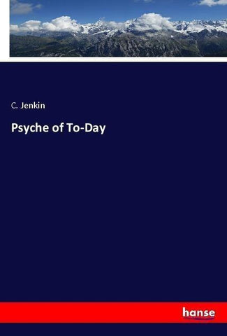 Psyche of To-Day
