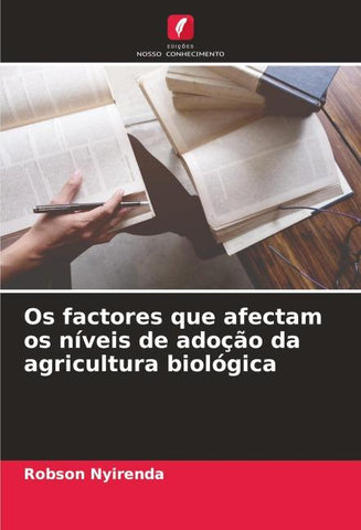Os factores que afectam os níveis de adoção da agricultura biológica
