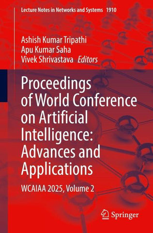 Proceedings of World Conference on Artificial Intelligence: Advances and Applications
