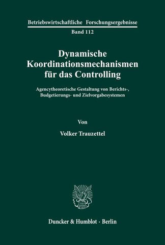 Dynamische Koordinationsmechanismen für das Controlling.