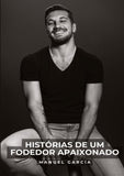Histórias de um Fodedor Apaixonado