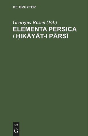 Elementa Persica / Ḥikāyāt-i pārsī