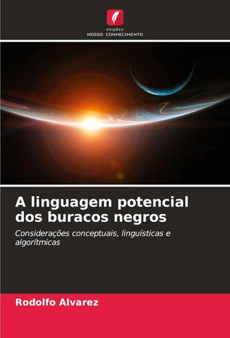 A linguagem potencial dos buracos negros