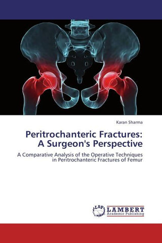 Peritrochanteric Fractures:  A Surgeon's Perspective