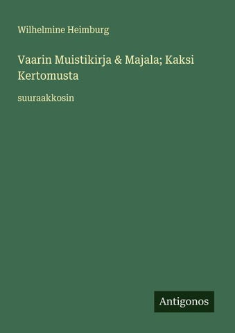 Vaarin Muistikirja & Majala; Kaksi Kertomusta