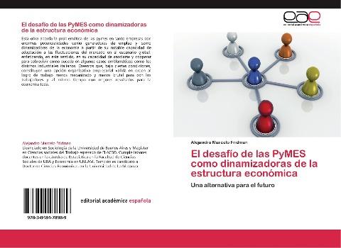 El desafío de las PyMES como dinamizadoras de la estructura económica