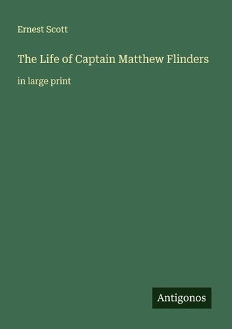 The Life of Captain Matthew Flinders