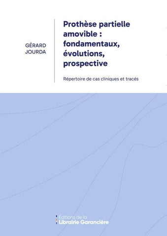 Prothèse partielle amovible : fondamentaux, évolutions, prospective