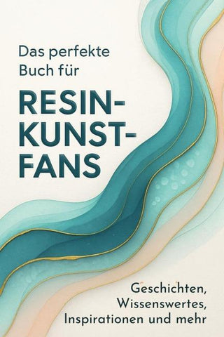 Das perfekte Buch für Resin-Kunst-Fans