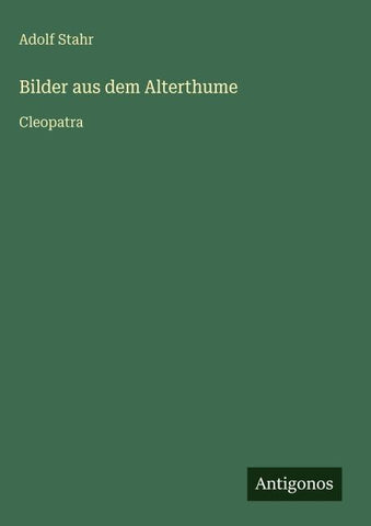 Bilder aus dem Alterthume