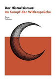 Der Historizismus: Im Sumpf der Widersprüche