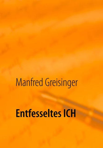 Entfesseltes Ich