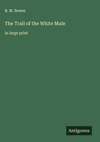 The Trail of the White Mule
