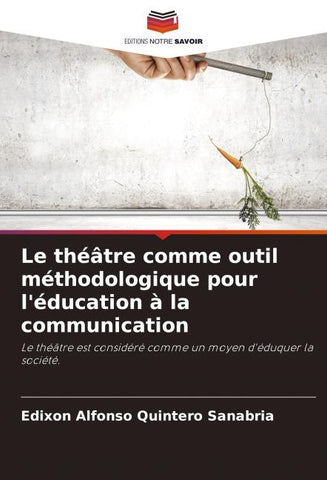 Le théâtre comme outil méthodologique pour l'éducation à la communication