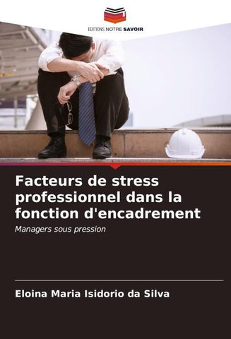 Facteurs de stress professionnel dans la fonction d'encadrement
