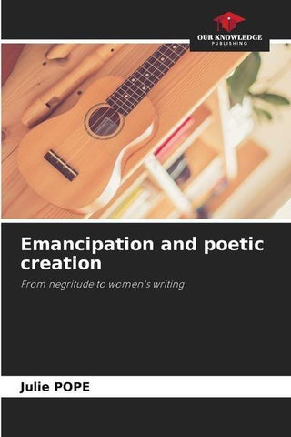 Emancipation and poetic creation