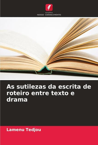 As sutilezas da escrita de roteiro entre texto e drama