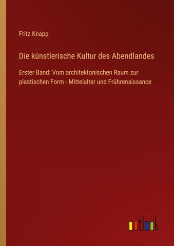 Die künstlerische Kultur des Abendlandes