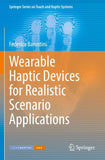 Wearable Haptic Devices for Realistic Scenario Applications