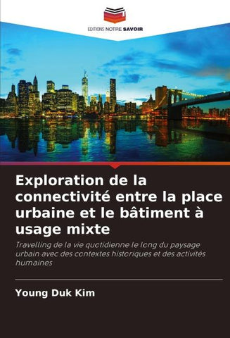 Exploration de la connectivité entre la place urbaine et le bâtiment à usage mixte
