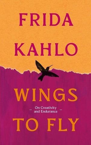 Wings to Fly: Frida Kahlo