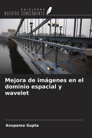 Mejora de imágenes en el dominio espacial y wavelet