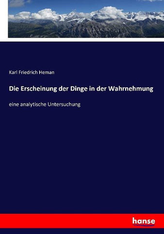 Die Erscheinung der Dinge in der Wahrnehmung