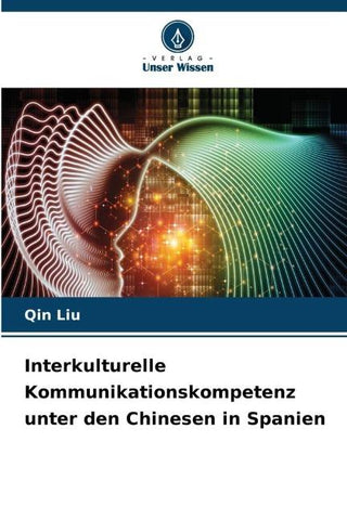Interkulturelle Kommunikationskompetenz unter den Chinesen in Spanien