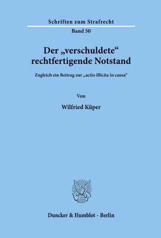 Der "verschuldete" rechtfertigende Notstand.
