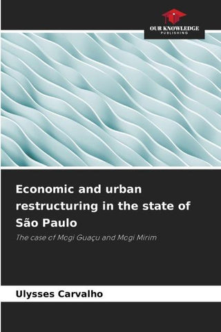 Economic and urban restructuring in the state of São Paulo