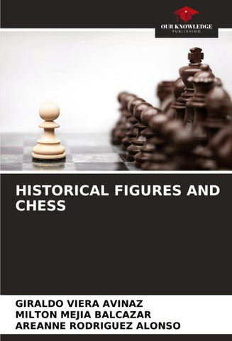 HISTORICAL FIGURES AND CHESS