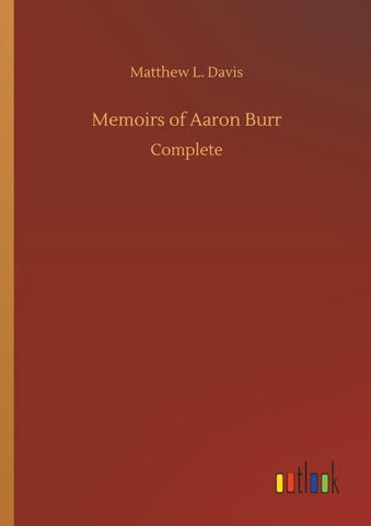 Memoirs of Aaron Burr