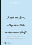 Reisen mit Boot, Flug oder Auto, machen immer Spaß!